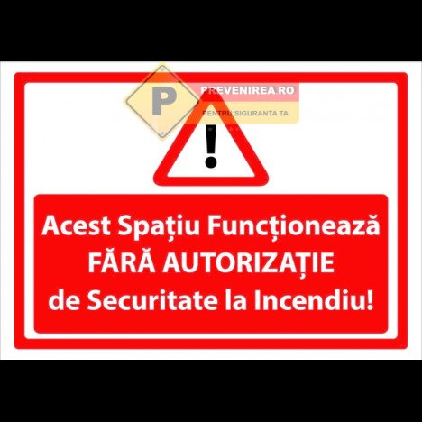 Indicatoare acest spatiu functioneaza fara autorizatie isu